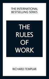 The Rules of Work: A definitive code for personal success - Richard Templar - 9781292439679