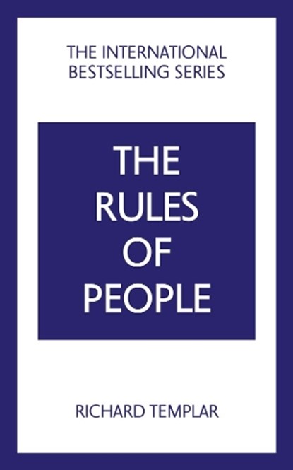The Rules of People: A personal code for getting the best from everyone, Richard Templar - Paperback - 9781292441146