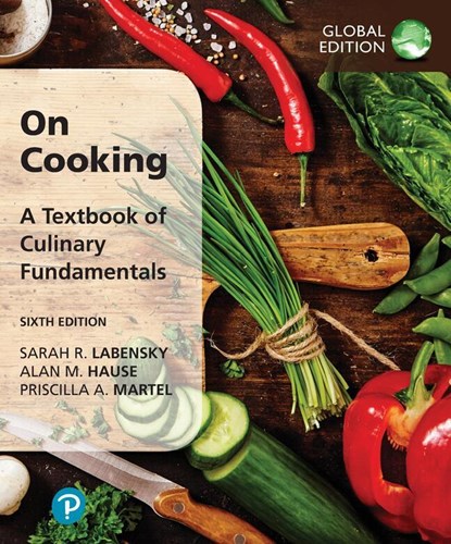 On Cooking: A Textbook of Culinary Fundamentals, Global Edition, Sarah Labensky ; Alan Hause ; Priscilla Martel - Paperback - 9781292443751