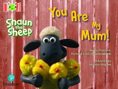 Bug Club Reading Corner: Age 4-7: Shaun the Sheep: You Are My Mum!, Monica Hughes - Paperback - 9781292447124