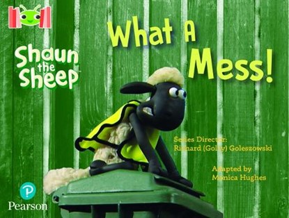 Bug Club Reading Corner: Age 4-7: Shaun the Sheep: What A Mess!, Monica Hughes - Paperback - 9781292447131