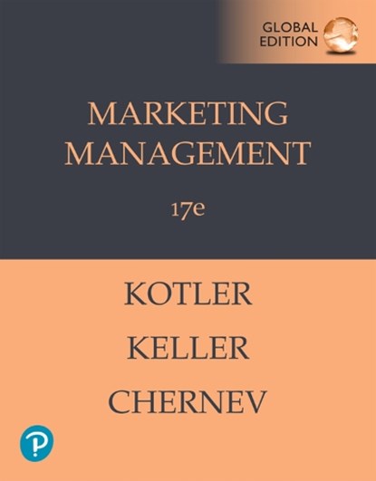 Marketing Management -- Global Edition, Philip Kotler ; Kevin Keller ; Alexander Chernev - Paperback - 9781292462714