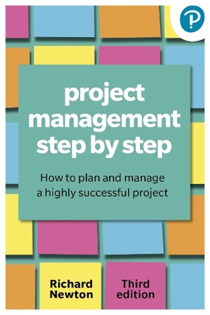 Project Management Step By Step, Richard Newton - Paperback - 9781292463773