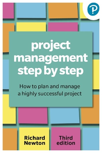 Project Management Step By Step, Richard Newton - Paperback - 9781292463773