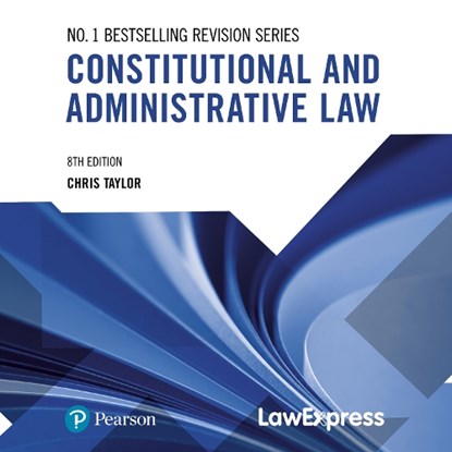 Law Express: Constitutional and Administrative Law, Chris Taylor - Paperback - 9781292470337