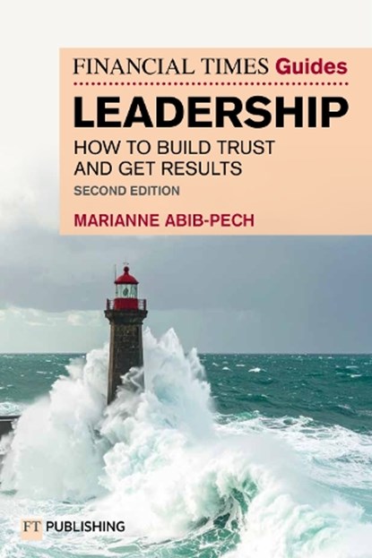The Financial Times Guide to Leadership, Marianne Abib Pech - Paperback - 9781292470481