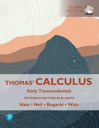 Thomas' Calculus: Early Transcendentals, SI Units, Joel Hass ; Christopher Heil ; Maurice Weir ; Przemyslaw Bogacki - Paperback - 9781292725901