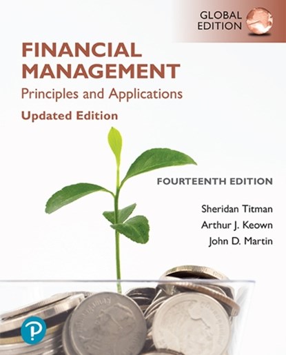 Financial Management: Principles and Applications, Updated Edition, Global Edition, Sheridan Titman ; Arthur Keown ; John Martin - Paperback - 9781292731155