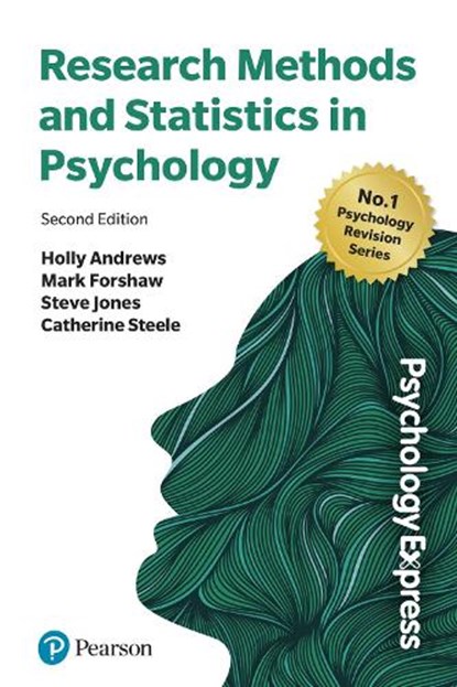Psychology Express: Research Methods and Statistics, Mark Forshaw ; Steve Jones ; Holly Andrews ; Catherine Steele - Paperback - 9781292735368