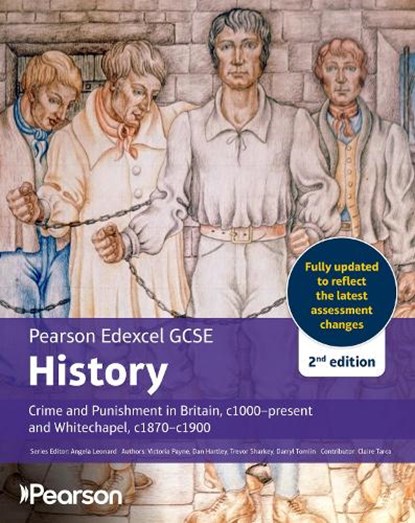 Edexcel GCSE (9-1) History Crime and Punishment in Britain, c1000-present 2nd edition, Darryl Tomlin ; Victoria Payne ; Dan Hartley ; Trevor Sharkey - Paperback - 9781292757124