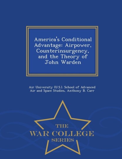 America's Conditional Advantage, Anthony B Carr - Paperback - 9781296474720