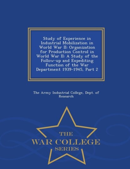 Study of Experience in Industrial Mobilization in World War II, niet bekend - Paperback - 9781298472502