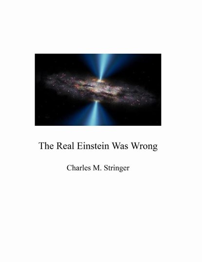 The Real Einstein Was Wrong, Charles Stringer - Paperback - 9781300348382