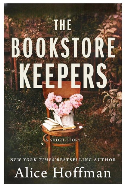 The Bookstore Keepers (The Once Upon a Time Bookshop Stories), Alice Hoffman - Paperback - 9781300404729