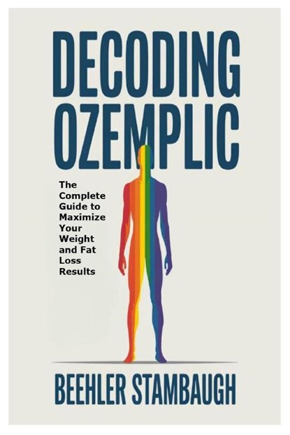 Decoding Ozempic, Beehler Stambaugh - Paperback - 9781300532767