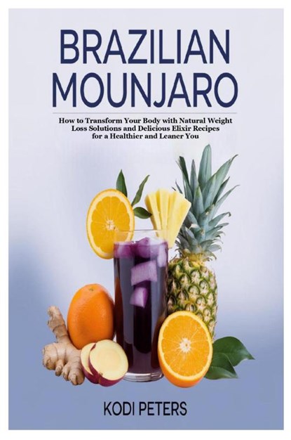 Brazilian Mounjaro, Kodi Peters - Paperback - 9781300541356