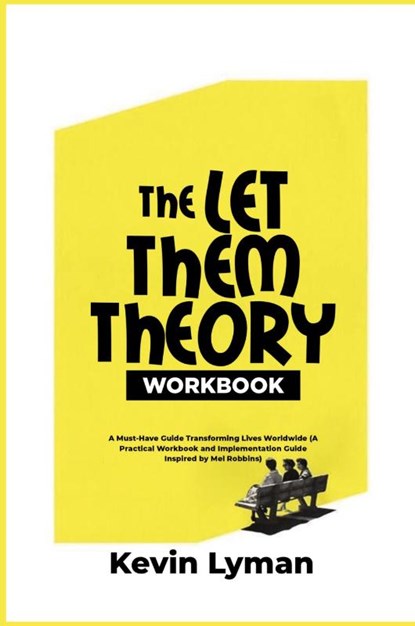 The Let Them Theory Workbook, Kevin Lyman - Paperback - 9781300564249