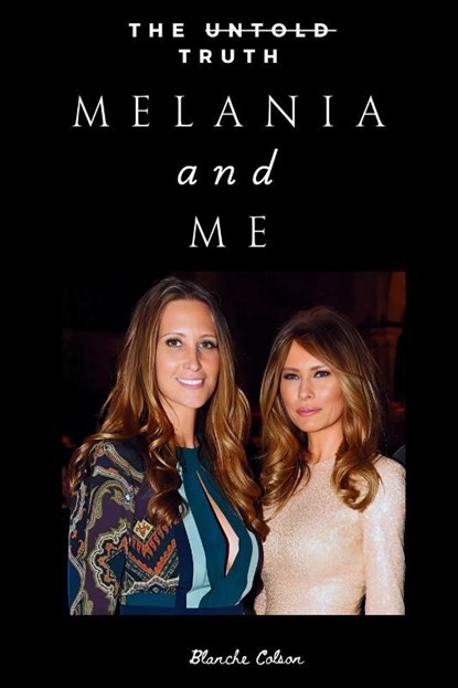 MELANIA AND ME, Blanche Colson - Paperback - 9781300603498