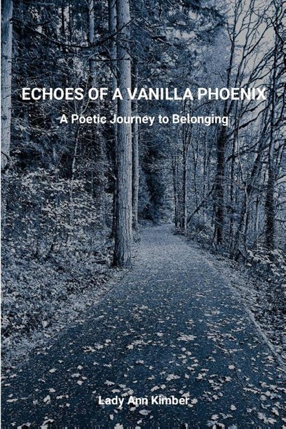 Echoes of a Vanilla Phoenix, Lady Ann Kimber - Paperback - 9781300617532