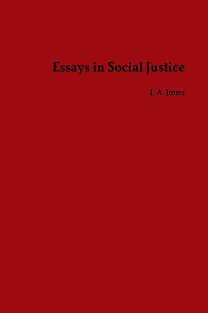 Essays in Social Justice, Joshua Jones - Paperback - 9781300638858