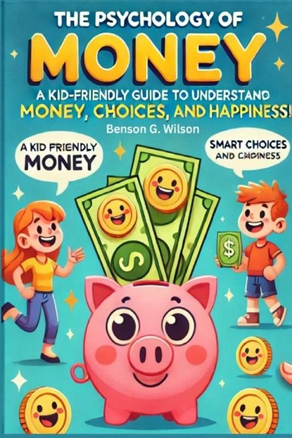 Psychology of Money, Benson Wilson - Paperback - 9781300809272