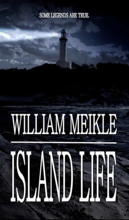 Island Life, William Meikle - Ebook - 9781301014125
