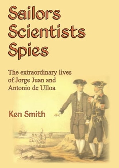Sailors, Scientists, Spies, Ken Smith - Ebook - 9781301016938