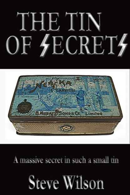 The Tin of Secrets, Steven Patrick Wilson - Ebook - 9781301020249