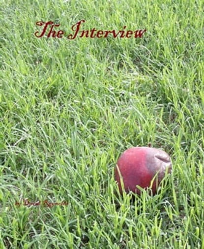 The Interview, David S Reynolds - Ebook - 9781301034956