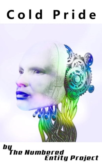 Cold Pride, The Numbered Entity Project - Ebook - 9781301041190