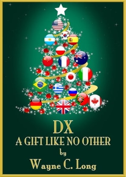 DX A Gift Like No Other, Wayne C. Long - Ebook - 9781301048670