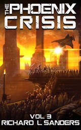 The Phoenix Crisis - Richard L. Sanders - 9781301050741