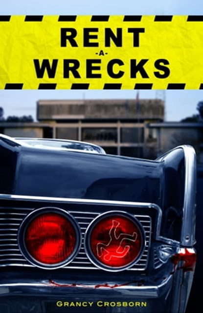 Rent -A- Wrecks, Grancy Crosborn - Ebook - 9781301052264