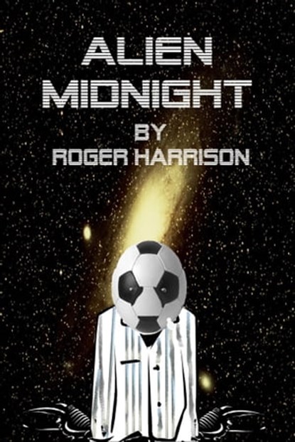 Alien Midnight, Roger Harrison - Ebook - 9781301060160