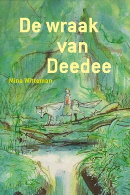 De wraak van Deedee, Mina Witteman - Ebook - 9781301068685