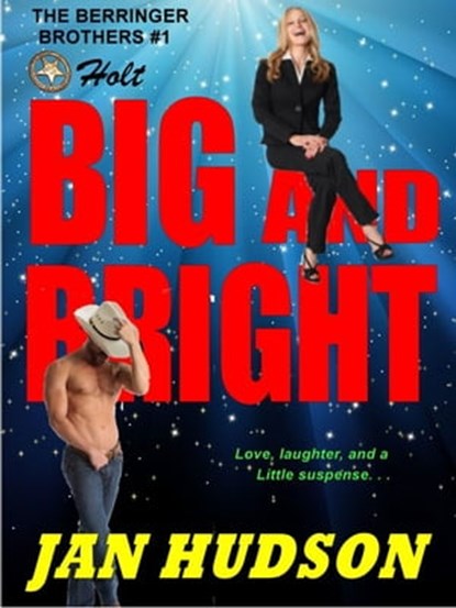 Big and Bright (The Berringer Brothers #1), Jan Hudson - Ebook - 9781301070725