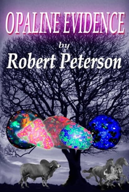 Opaline Evidence, Robert Peterson - Ebook - 9781301087334