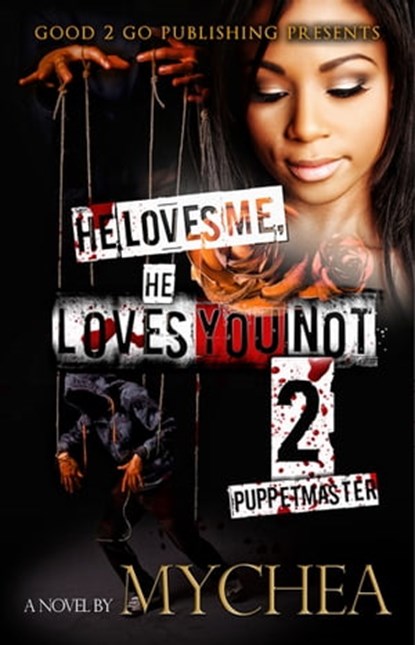 He Loves Me, He Loves You Not PT 2, Mychea - Ebook - 9781301097333