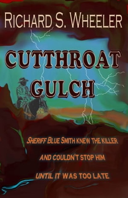 Cutthroat Gulch, Richard S. Wheeler - Ebook - 9781301098507