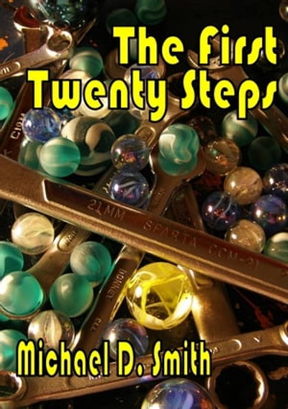 The First Twenty Steps, Michael D. Smith - Ebook - 9781301121526