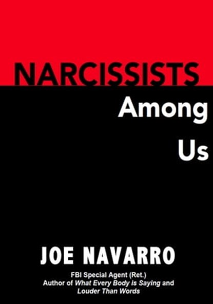 Narcissists Among Us, Joe Navarro - Ebook - 9781301154722