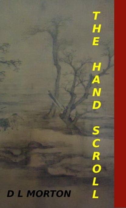 The Hand Scroll, D L Morton - Ebook - 9781301156115