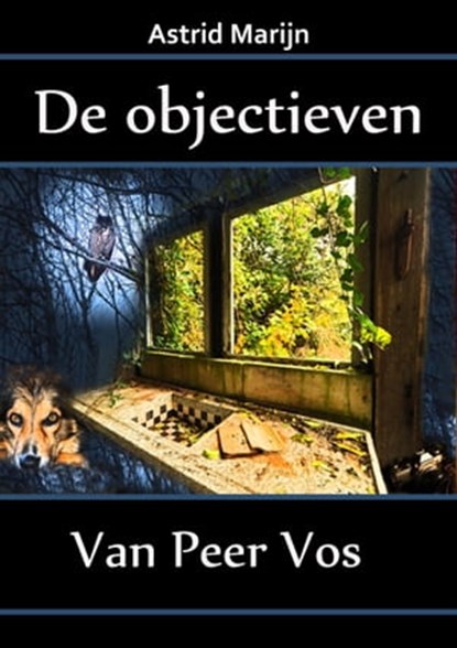 De objectieven van Peer Vos, Astrid Marijn - Ebook - 9781301164004