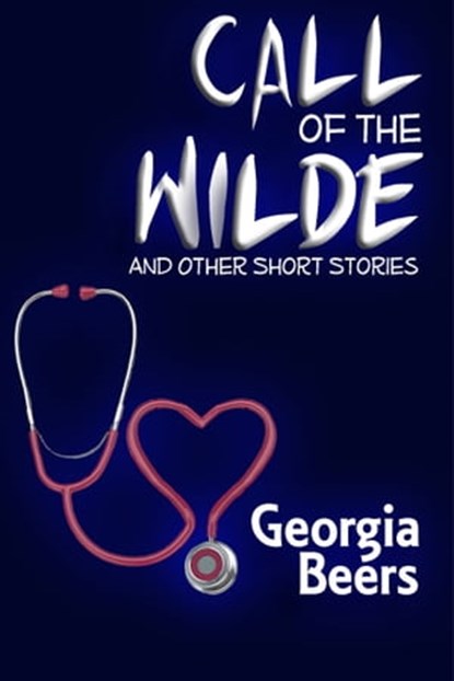 Call of the Wilde, Georgia Beers - Ebook - 9781301173471