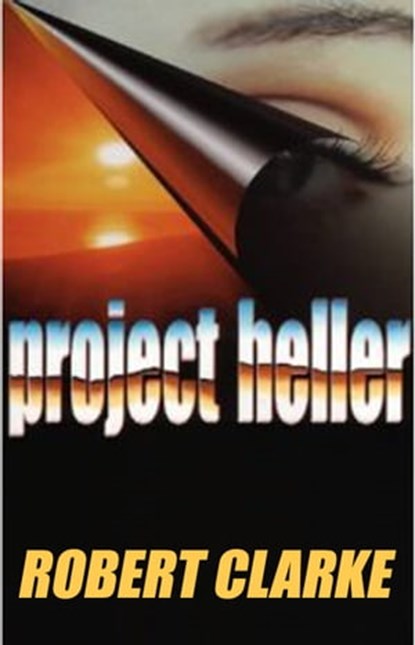 Project Heller, Robert Clarke - Ebook - 9781301183746