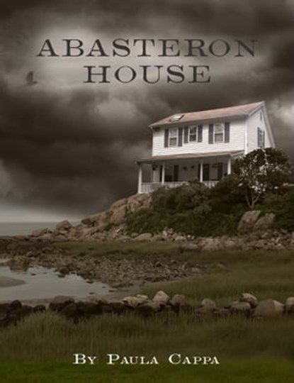 Abasteron House, Paula Cappa - Ebook - 9781301199839
