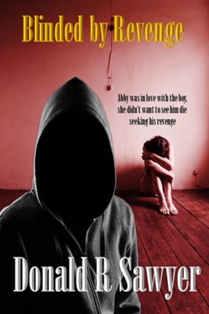 Blinded by Revenge, Donald R Sawyer - Ebook - 9781301207350