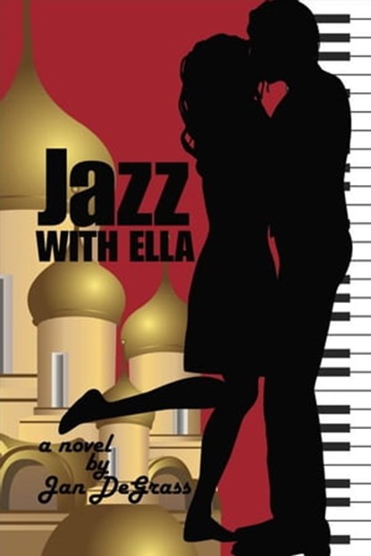 Jazz with Ella, Jan DeGrass - Ebook - 9781301211470