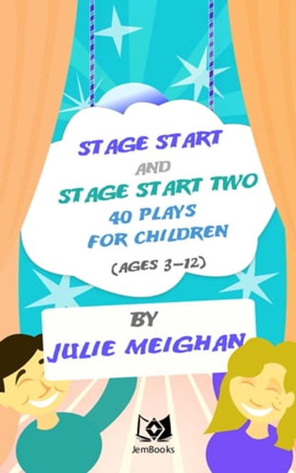 Stage Start And Stage Start 2 40 Plays For Children, Julie Meighan - Ebook - 9781301219421