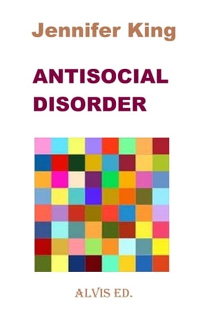 Antisocial Disorder, Jennifer King - Ebook - 9781301224241